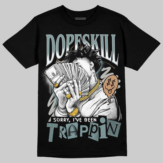 Nike Air Max 1 Low Poly “Adventure” DopeSkill T-Shirt Sorry I've Been Trappin Graphic Streetwear - Black