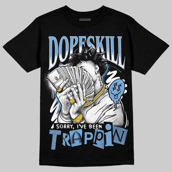 Jordan 12 Retro 'Melo' DopeSkill T-Shirt Sorry I've Been Trappin Graphic Streetwear - Black