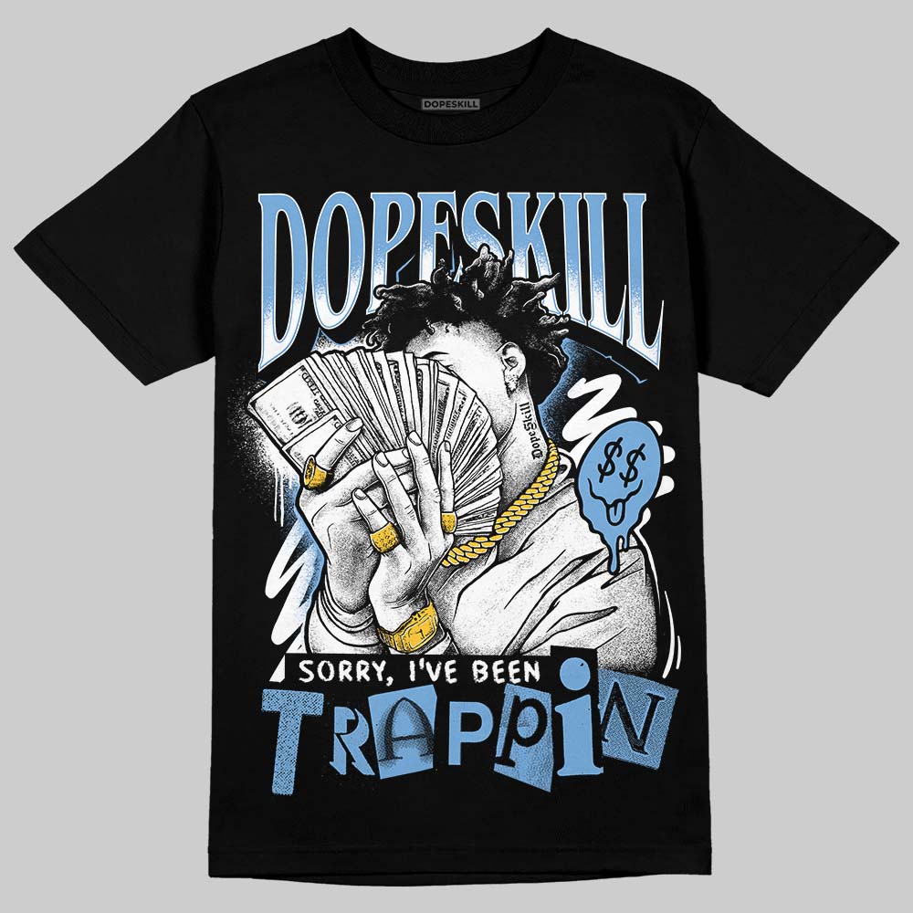 Jordan 12 Retro 'Melo' DopeSkill T-Shirt Sorry I've Been Trappin Graphic Streetwear - Black