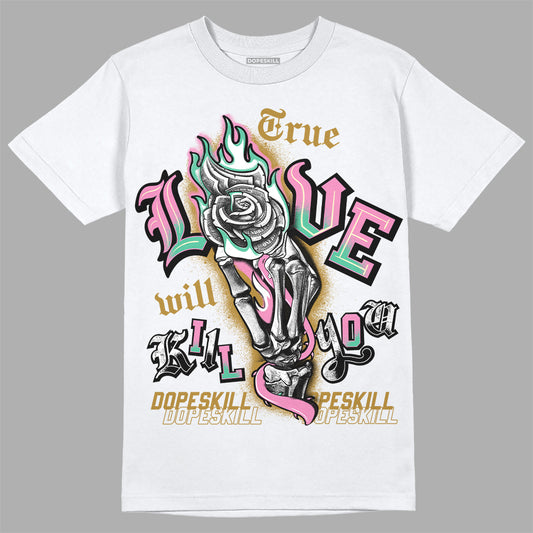 Parris Goebel x WMNS Dunk Low 'Playful Pink’ DopeSkill T-Shirt True Love Will Kill You Graphic Streetwear - White