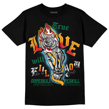 Jordan 1 Mid GS 'Six Championships' DopeSkill T-Shirt True Love Will Kill You Graphic Streetwear - black