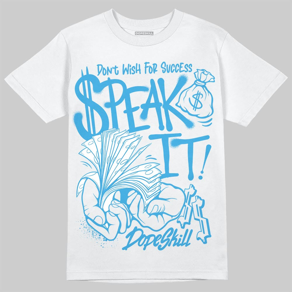 Jordan 1 High OG “UNC” Reimagined DopeSkill T-Shirt Speak It Graphic Streetwear - White