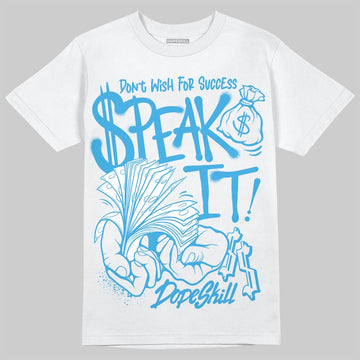 Jordan 1 High OG “UNC” Reimagined DopeSkill T-Shirt Speak It Graphic Streetwear - White