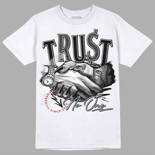Jordan 4 “Bred Reimagined” DopeSkill T-Shirt Trust No One Graphic Streetwear - White 