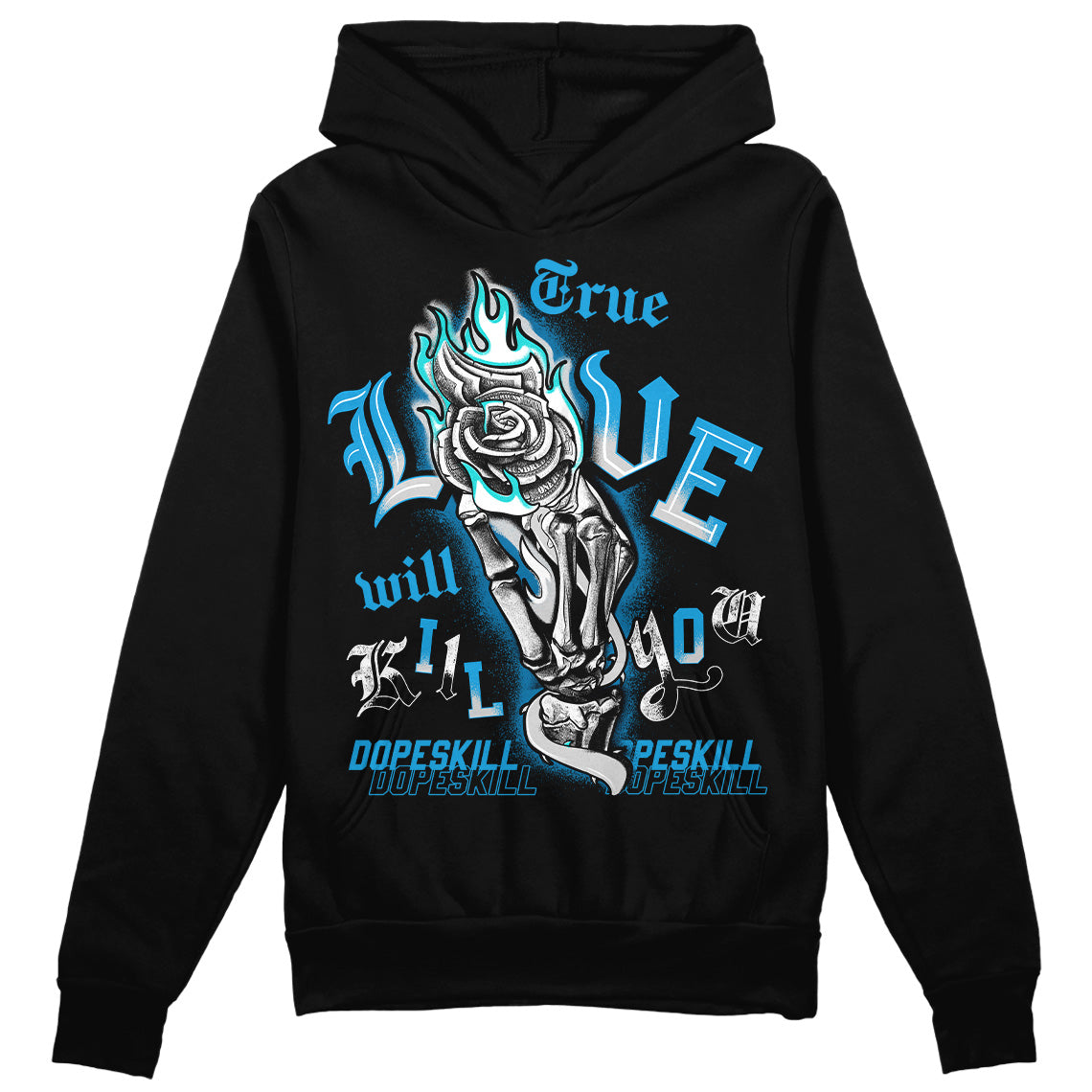 Jordan 4 Retro Military Blue DopeSkill Hoodie Sweatshirt True Love Will Kill You Graphic Streetwear - Black