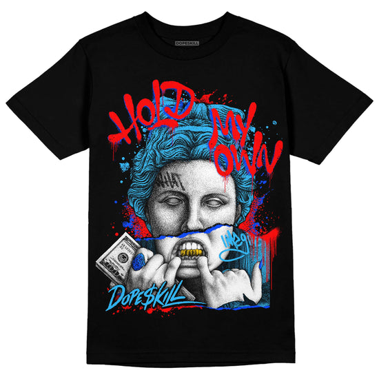 Jordan 2 Low "University Blue" DopeSkill T-shirt Hold My Own Graphic Streetwear - Black