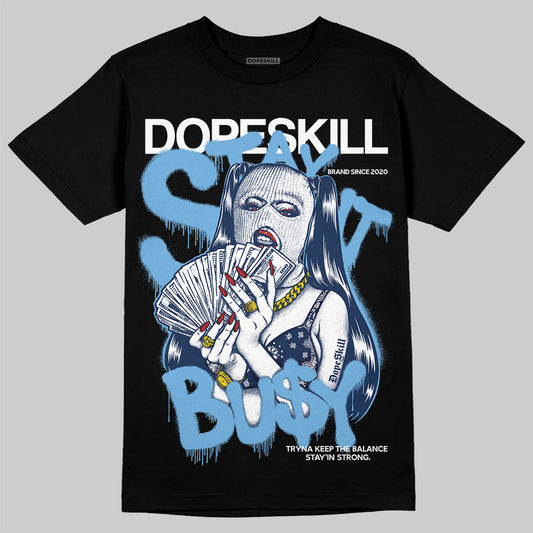 Jordan 4 SB “Summit White/Navy” DopeSkill T-Shirt Stay It Busy Graphic Streetwear - black