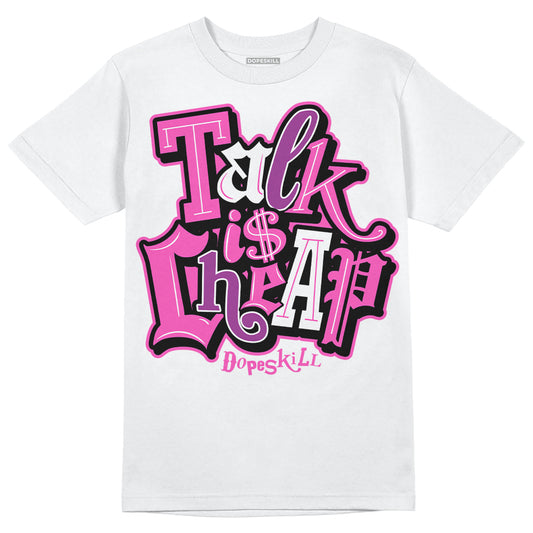 Jordan 4 GS “Hyper Violet” DopeSkill T-Shirt Talk Is Chip Graphic Streetwear - White