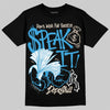 Jordan 1 High OG “UNC” Reimagined DopeSkill T-Shirt Speak It Graphic Streetwear - Black