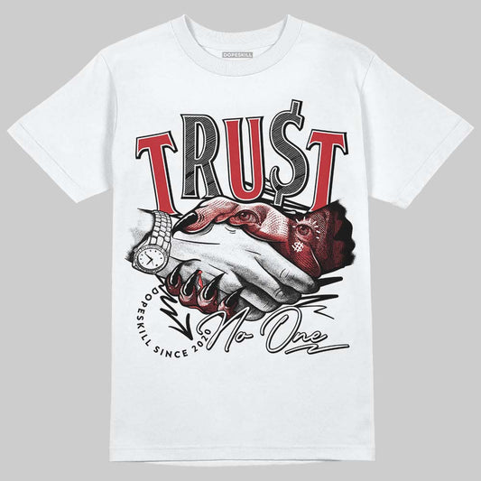 Jordan 5 Retro Fire Red Black Tongue (2025) DopeSkill T-Shirt Trust No One Graphic Streetwear - White