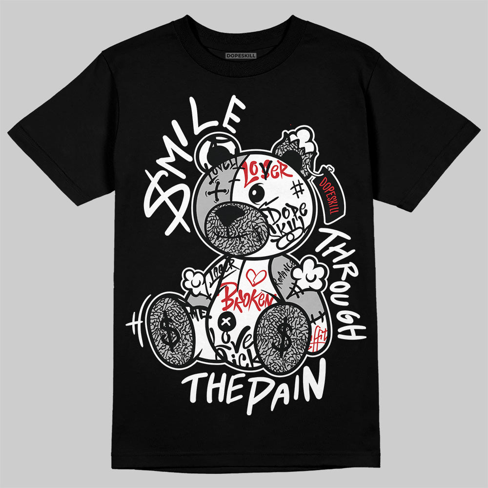 Jordan 3 OG “Black Cement” DopeSkill T-Shirt Smile Through The Pain Graphic Streetwear - Black