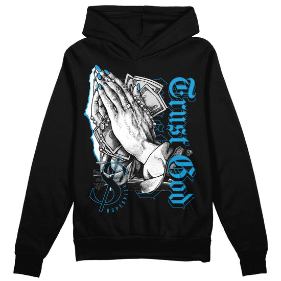 Jordan 4 Retro Military Blue DopeSkill Hoodie Sweatshirt Trust God Graphic Streetwear - Black