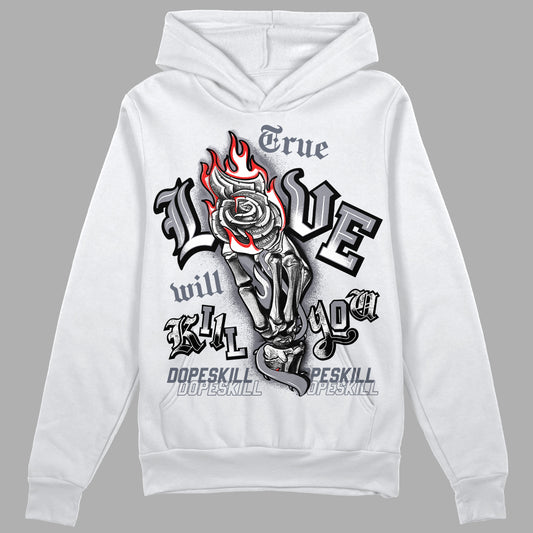 Jordan 14 Retro 'Stealth' DopeSkill Hoodie Sweatshirt True Love Will Kill You Graphic Streetwear - White