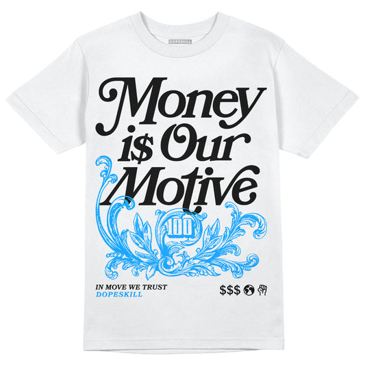 Jordan 6 “Reverse Oreo” DopeSkill T-Shirt Money Is Our Motive Typo Graphic Streetwear - White