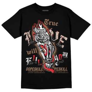 Dunk Low Freddy Krueger DopeSkill T-Shirt True Love Will Kill You Graphic Streetwear - Black