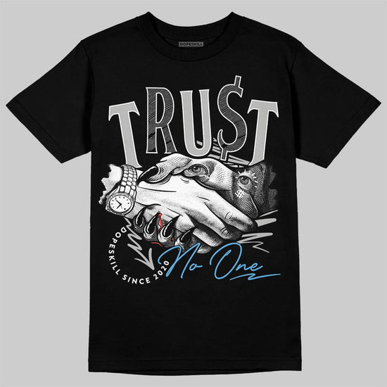 Jordan 10 OG “Steel” DopeSkill T-Shirt Trust No One Graphic Streetwear - Black