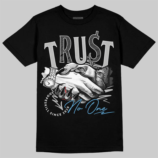 Jordan 10 OG “Steel” DopeSkill T-Shirt Trust No One Graphic Streetwear - Black