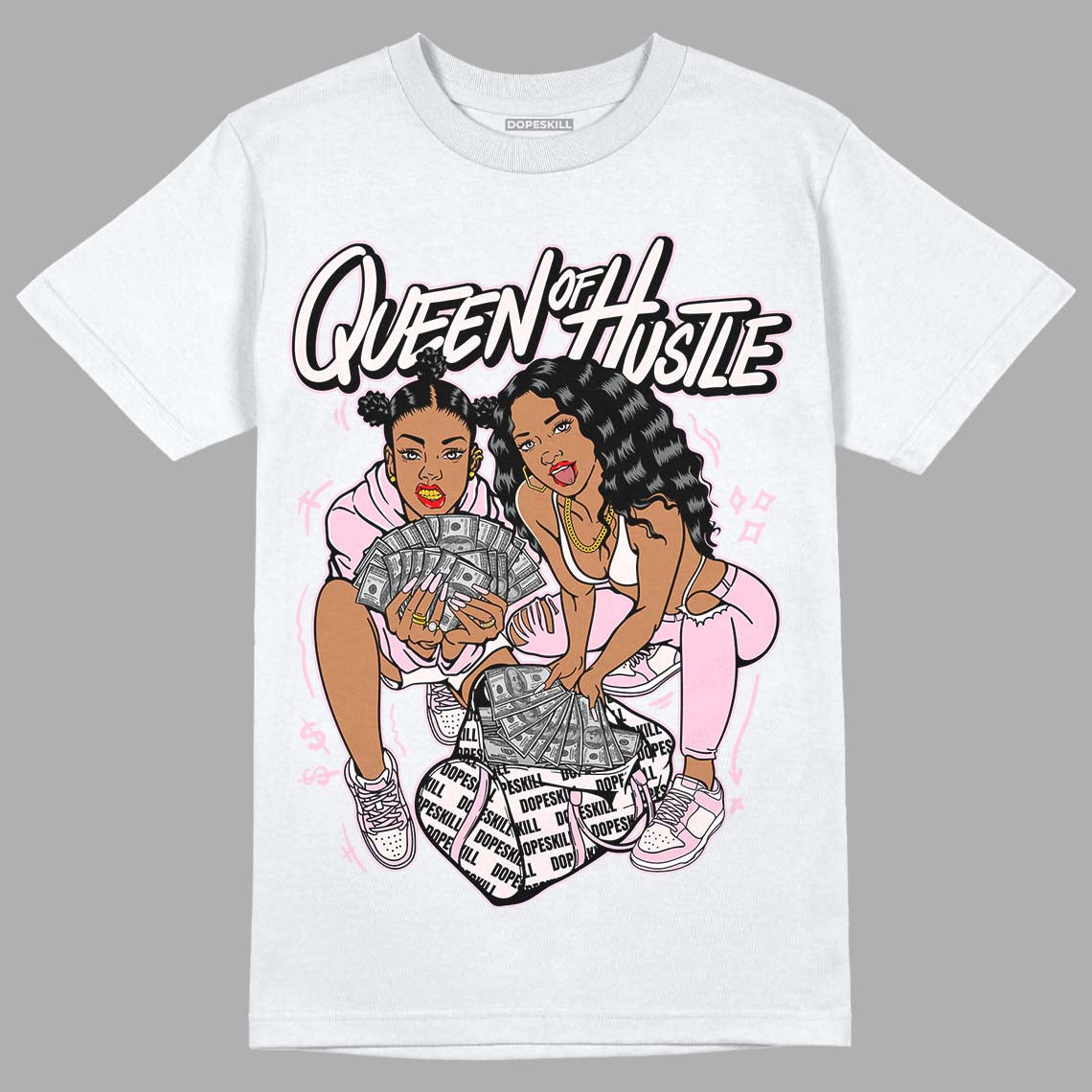 Dunk Low LX Pink Foam DopeSkill T-Shirt Queen Of Hustle Graphic Streetwear - White