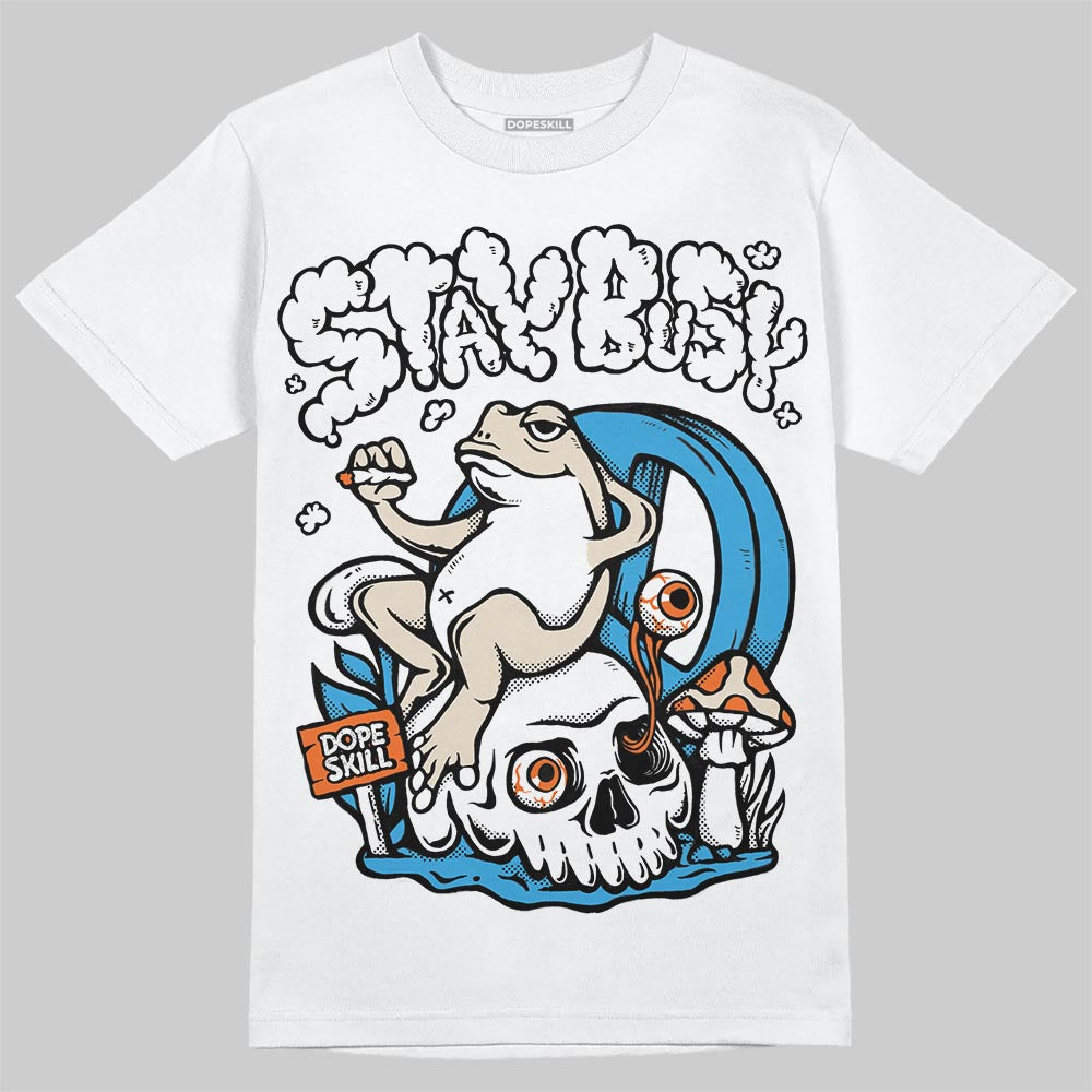 Jordan 1 High OG “UNC” Reimagined DopeSkill T-Shirt Stay Busy Graphic Streetwear - White