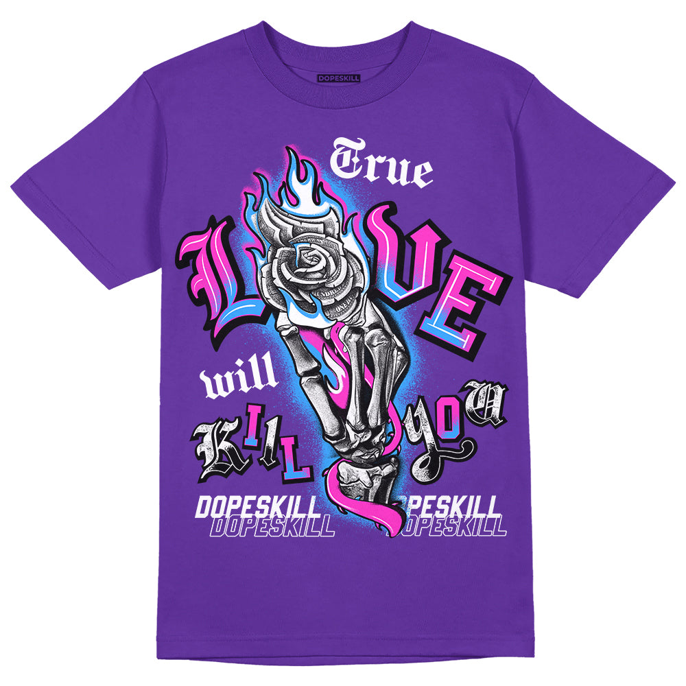 Dunk Low Championship Court Purple DopeSkill Purple T-shirt True Love Will Kill You Graphic Streetwear