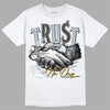 Jordan 13 “Blue Grey” DopeSkill T-Shirt Trust No One Graphic Streetwear - WHite 