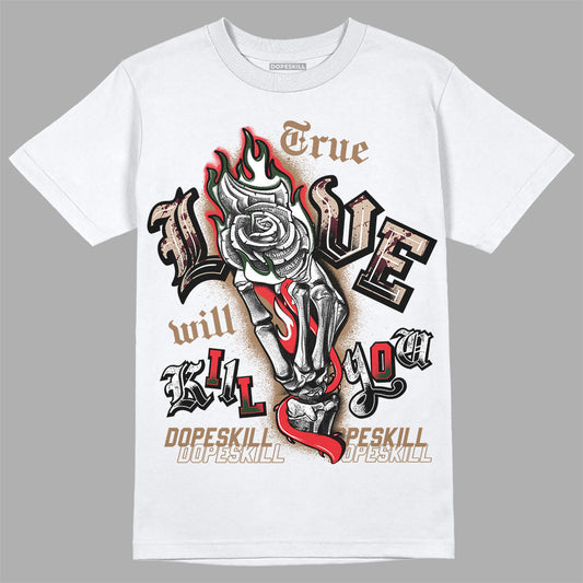 Dunk Low Freddy Krueger DopeSkill T-Shirt True Love Will Kill You Graphic Streetwear - White 