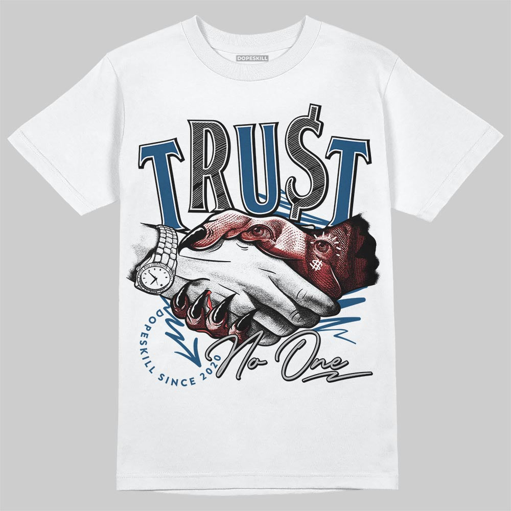 Jordan 12 Retro French Blue (2025) DopeSkill T-Shirt Trust No One Graphic Streetwear - White 