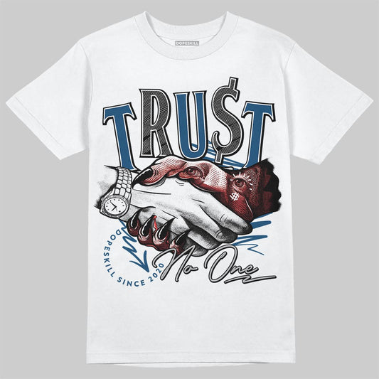 Jordan 12 Retro French Blue (2025) DopeSkill T-Shirt Trust No One Graphic Streetwear - White 