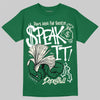 Jordan 13 GS “Pine Green” DopeSkill T-Shirt Speak It Graphic Streetwear - Irish green