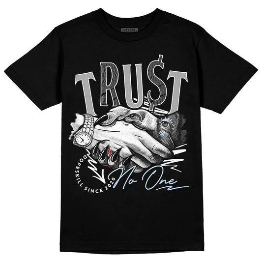 Jordan 6 “Reverse Oreo” DopeSkill T-Shirt Trust No One Graphic Streetwear - Black