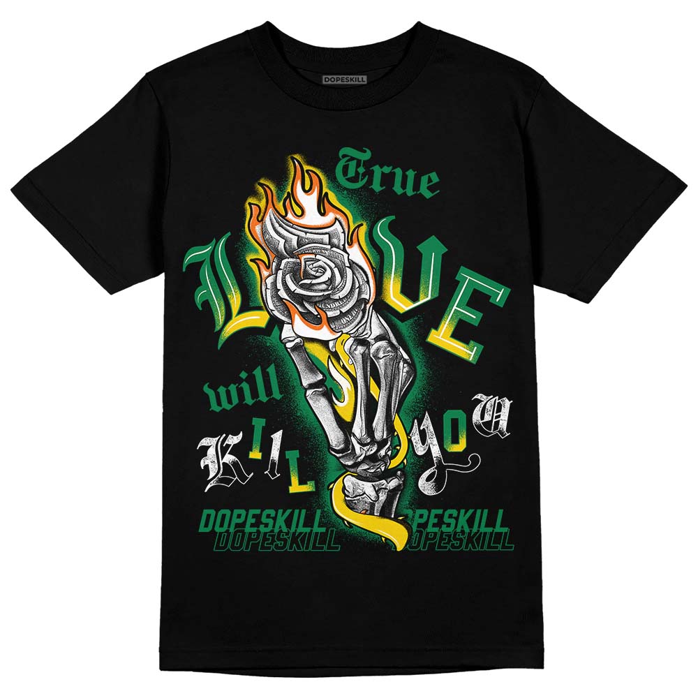 Green Sneakers DopeSkill T-Shirt True Love Will Kill You Graphic Streetwear - Black