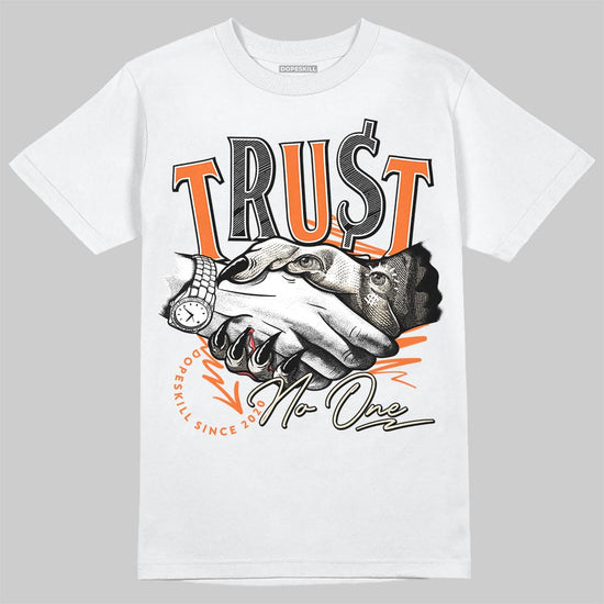 Jordan 3 “Starfish” DopeSkill T-Shirt Trust No One Graphic Streetwear - White