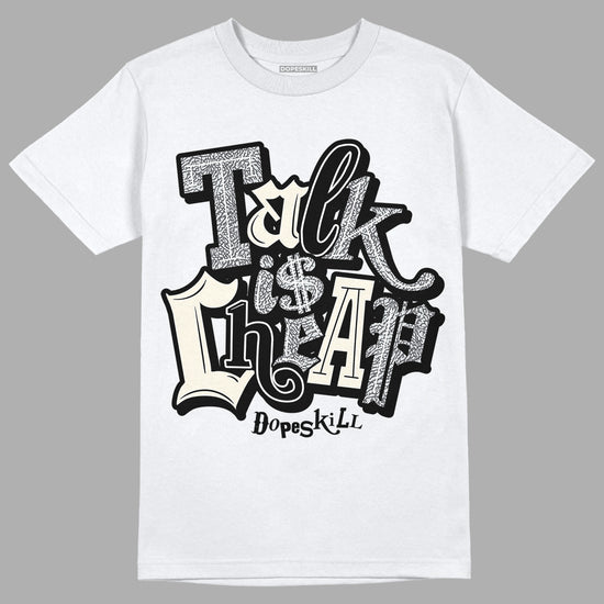 Jordan 1 Retro Low OG Black Cement DopeSkill T-Shirt Talk Is Chip Graphic Streetwear - White