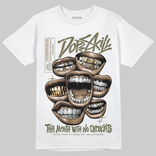 Jordan 3 “Medium Olive” aka “Family Affair” DopeSkill T-Shirt The Mouth With No Droughts Graphic Streetwear - White