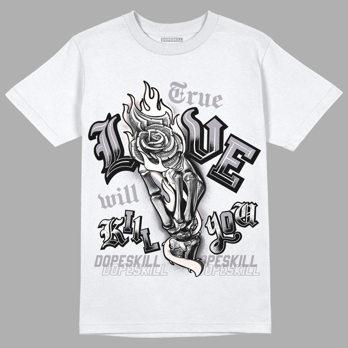 Jordan 2 Cement Grey DopeSkill T-Shirt True Love Will Kill You Graphic Streetwear - White