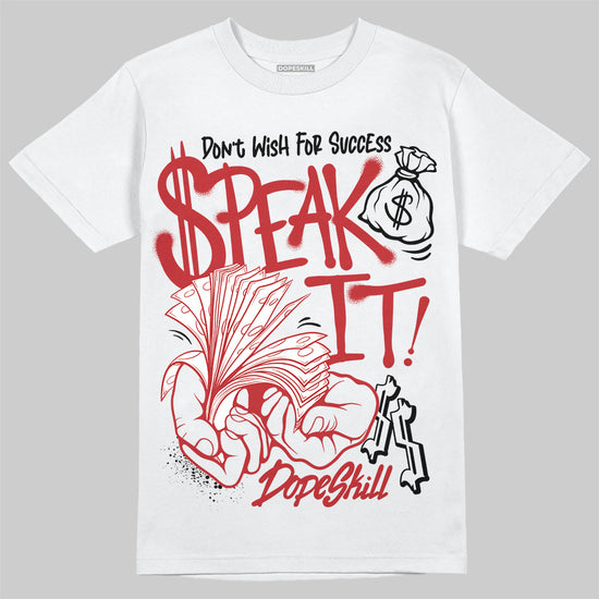 Jordan 1 Retro High OG Black Toe Reimagined DopeSkill T-Shirt Speak It Graphic Streetwear - White