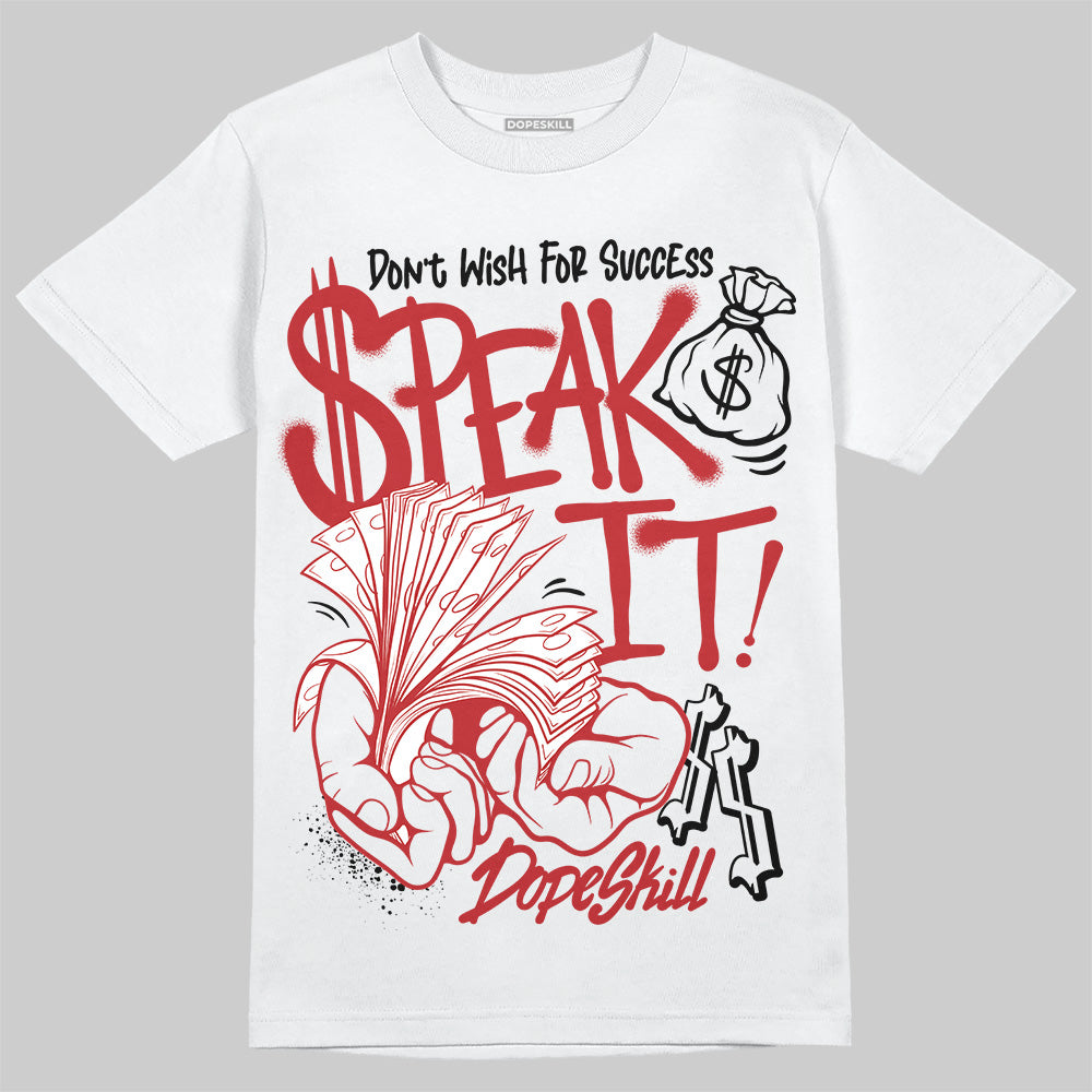 Jordan 1 Retro High OG Black Toe Reimagined DopeSkill T-Shirt Speak It Graphic Streetwear - White