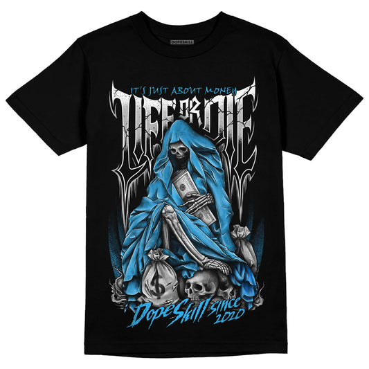 Jordan 2 Low "University Blue" DopeSkill T-Shirt Life or Die Graphic Streetwear - Black