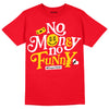 Jordan 4 Red Thunder DopeSkill Red T-Shirt No Money No Funny Graphic Streetwear