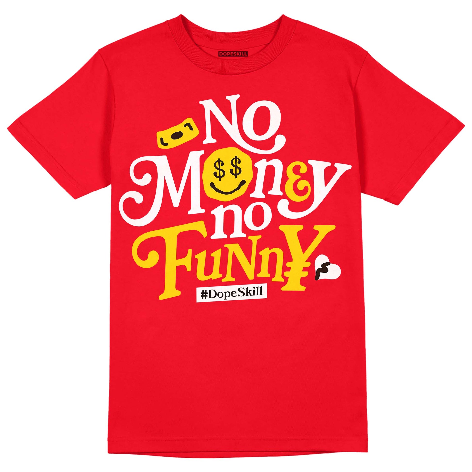 Jordan 4 Red Thunder DopeSkill Red T-Shirt No Money No Funny Graphic Streetwear