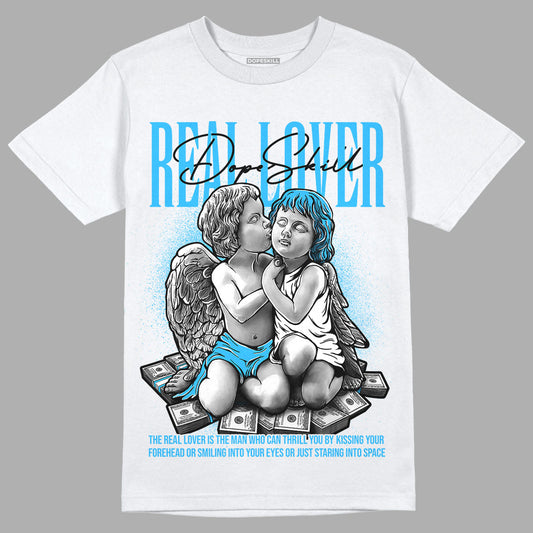 Jordan 1 High Retro OG “University Blue” DopeSkill T-Shirt Real Lover Graphic Streetwear - White