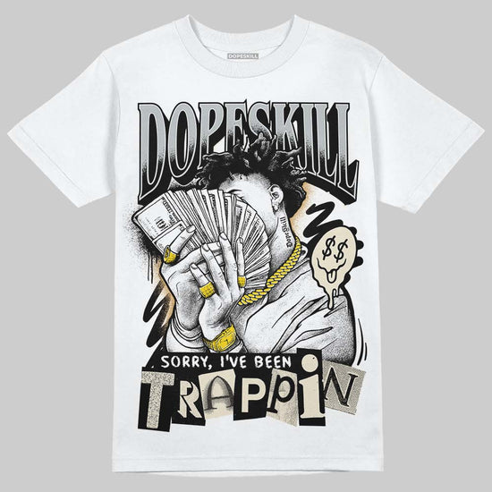 Jordan 5 Retro Reverse Metallic DopeSkill T-Shirt Sorry I've Been Trappin Graphic Streetwear - White