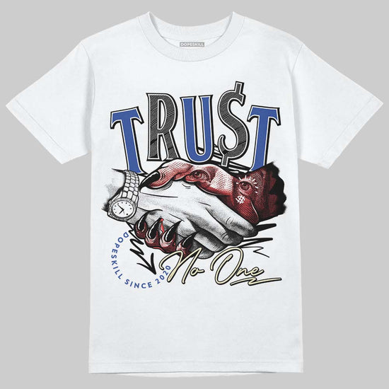 Jordan 4 “Rare Air” DopeSkill T-Shirt Trust No One Graphic Streetwear - White