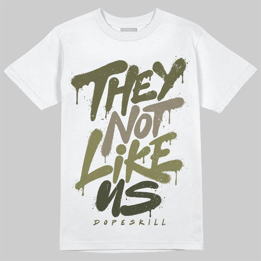 Jordan 3 “Medium Olive” aka “Family Affair” DopeSkill T-Shirt They Not Like Us Graphic Streetwear - White