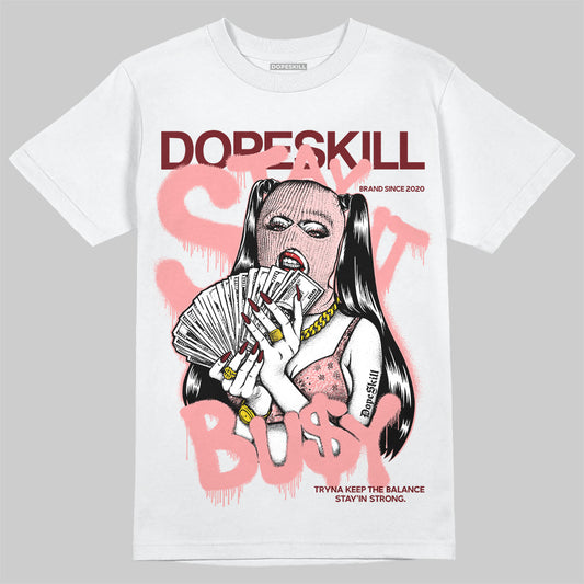Jordan 3 Retro Valentine's Day Treat Yourself (2025) DopeSkill T-Shirt Stay It Busy Graphic Streetwear - White