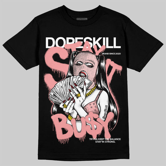 Jordan 3 Retro Valentine's Day Treat Yourself (2025) DopeSkill T-Shirt Stay It Busy Graphic Streetwear - Black