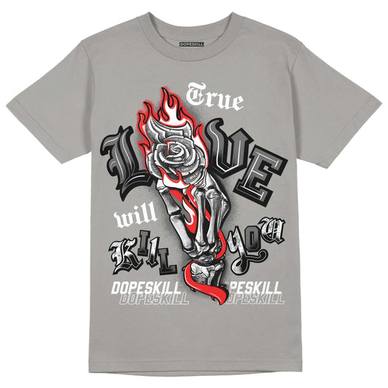 Grey Sneakers DopeSkill Grey T-shirt True Love Will Kill You Graphic Streetwear