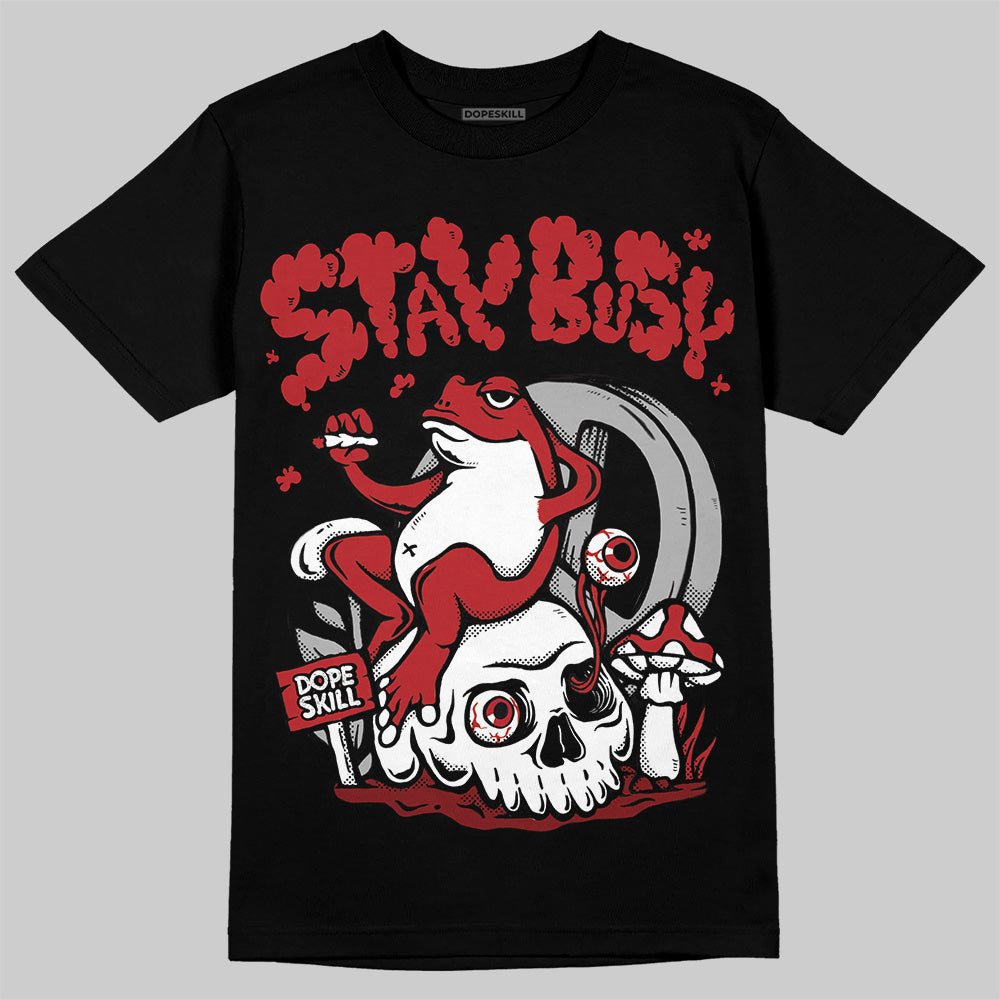 Jordan 12 Retro Flu Game (2025) DopeSkill T-Shirt Stay Busy Graphic Streetwear - Black