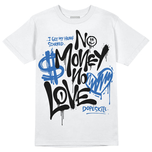 Jordan 11 Low “Space Jam” DopeSkill T-Shirt No Money No Love Typo Graphic Streetwear - White 