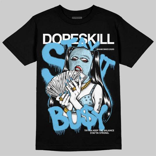 Jordan 11 Retro Legend Blue DopeSkill T-Shirt Stay It Busy Graphic Streetwear - Black